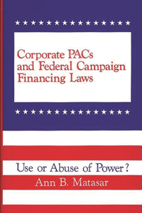 Corporate Pacs and Federal Campaign Financing Laws