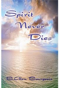 Spirit Never Dies