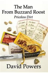 Man From Buzzard Roost: Priceless Dirt