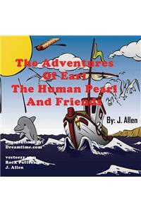 The Adventures of Earl the Human Pearl and Friends