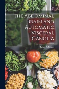The Abdominal Brain and Automatic Visceral Ganglia
