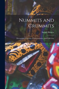 Nummits and Crummits; Devonshire Customs, Characteristics, and Folk-lore