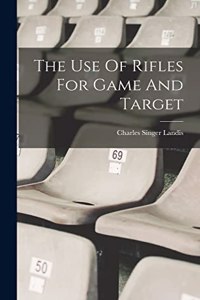 Use Of Rifles For Game And Target