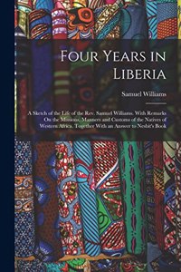 Four Years in Liberia