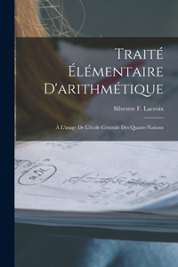 Traité Élémentaire D'arithmétique