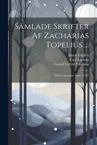 Samlade Skrifter Af Zacharias Topelius ...