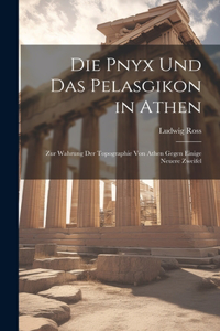 Pnyx und das Pelasgikon in Athen