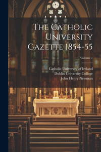 Catholic University Gazette 1854-55; Volume 1