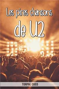 Les pires chansons de U2