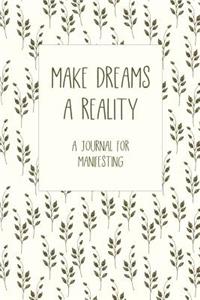 Make Dreams A Reality