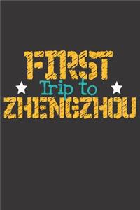 First Trip To Zhengzhou