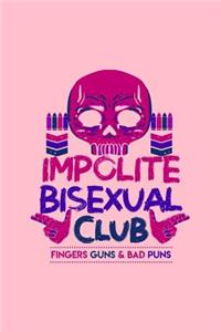 Impolite Bisexual Club Fingers Guns & Bad Puns