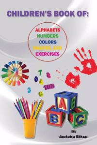 Children's Book of Alphabet, Numbers, Colors, Shapes & Exercises