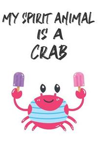 My Spirit Animal Is A Crab