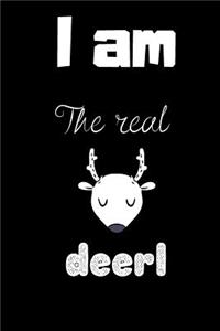 I am the real deerl