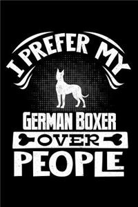 I Prefer My German Boxer Over People