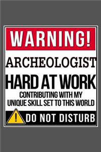 Warning Archeologist Hard At Work