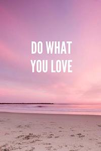 Do What You Love