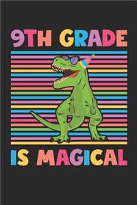 9th Grade Is Magical - Dinosaur Back To School Gift - Notebook For Ninth Grade Boys - Boys Dinosaur Writing Journal