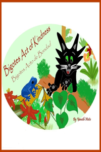 Bigotes Act of Kindness