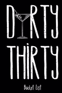 Dirty Thirty Bucket List