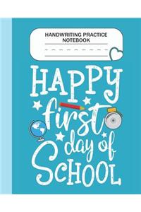 Handwriting Practice Notebook - Happy First day of school