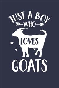Goat Journal - Just A Boy Who Loves Goats Notebook - Gift for Goat Lovers