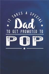 It Takes A Special Dad To Get Promoted To Pop