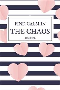 Find Calm in The Chaos journal