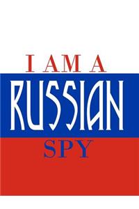 I Am a Russian Spy.