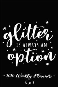 2020 Weekly Planner Glitter Is Always an Option