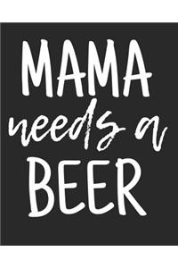 Mama Needs a Beer