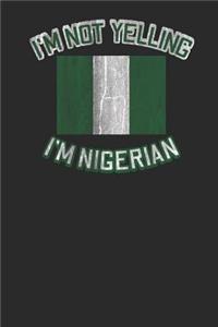 I'm Not Yelling I'm Nigerian