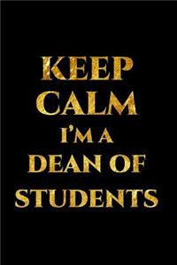 Keep Calm I'm a Dean of Students