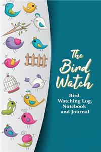 The Bird Watch - Bird Watching Log, Notebook and Journal