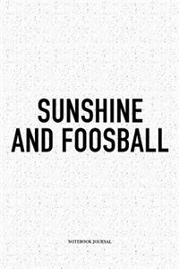 Sunshine And Foosball