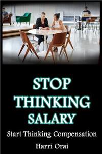 Stop Thinking Salary
