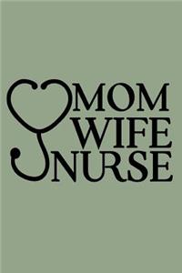 Mom Wife Nurse