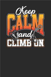 Keep Calm And Climb On