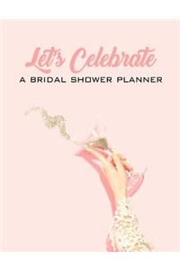 Let's Celebrate A Bridal Shower Planner