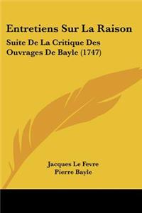 Entretiens Sur La Raison
