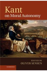 Kant on Moral Autonomy