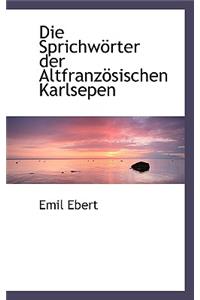 Die Sprichw Rter Der Altfranz Sischen Karlsepen