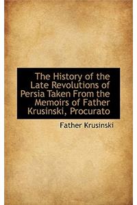 The History of the Late Revolutions of Persia Taken from the Memoirs of Father Krusinski, Procurato