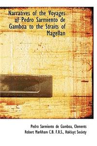 Narratives of the Voyages of Pedro Sarmiento de Gamboa to the Straits of Magellan