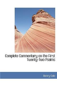 Complete Commentary on the First Twenty-Two Psalms