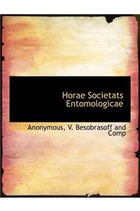 Horae Societats Entomologicae