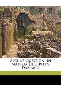 Alcune Questioni in Materia Di Diritto Daziario