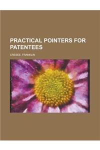 Practical Pointers for Patentees