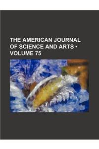 The American Journal of Science and Arts (Volume 75)